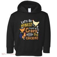 Crazy Chicken Lady Let's Be Honest I was Crazy Before Toddler Hoodie thumb 0