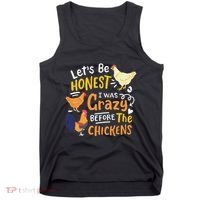 Crazy Chicken Lady Let's Be Honest I was Crazy Before Tank Top thumb 0