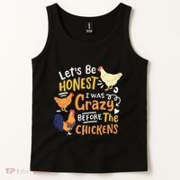Crazy Chicken Lady Let's Be Honest I was Crazy Before Tank Top thumb 2