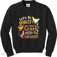 Crazy Chicken Lady Let's Be Honest I was Crazy Before Kids Sweatshirt thumb 0