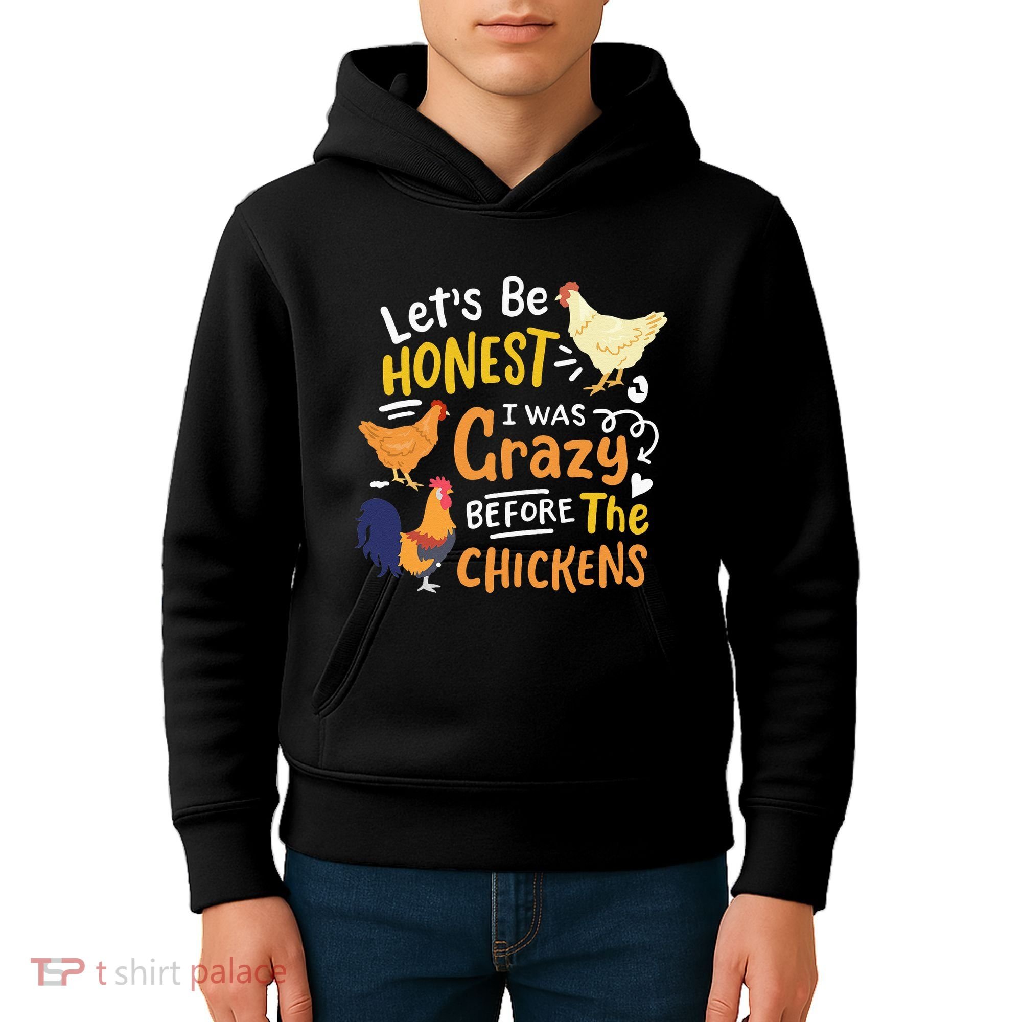 Crazy Chicken Lady Let's Be Honest I was Crazy Before Kids Hoodie