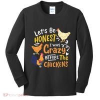 Crazy Chicken Lady Let's Be Honest I was Crazy Before Kids Long Sleeve Shirt thumb 0