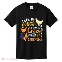Crazy Chicken Lady Let's Be Honest I was Crazy Before Kids T-Shirt thumb 0