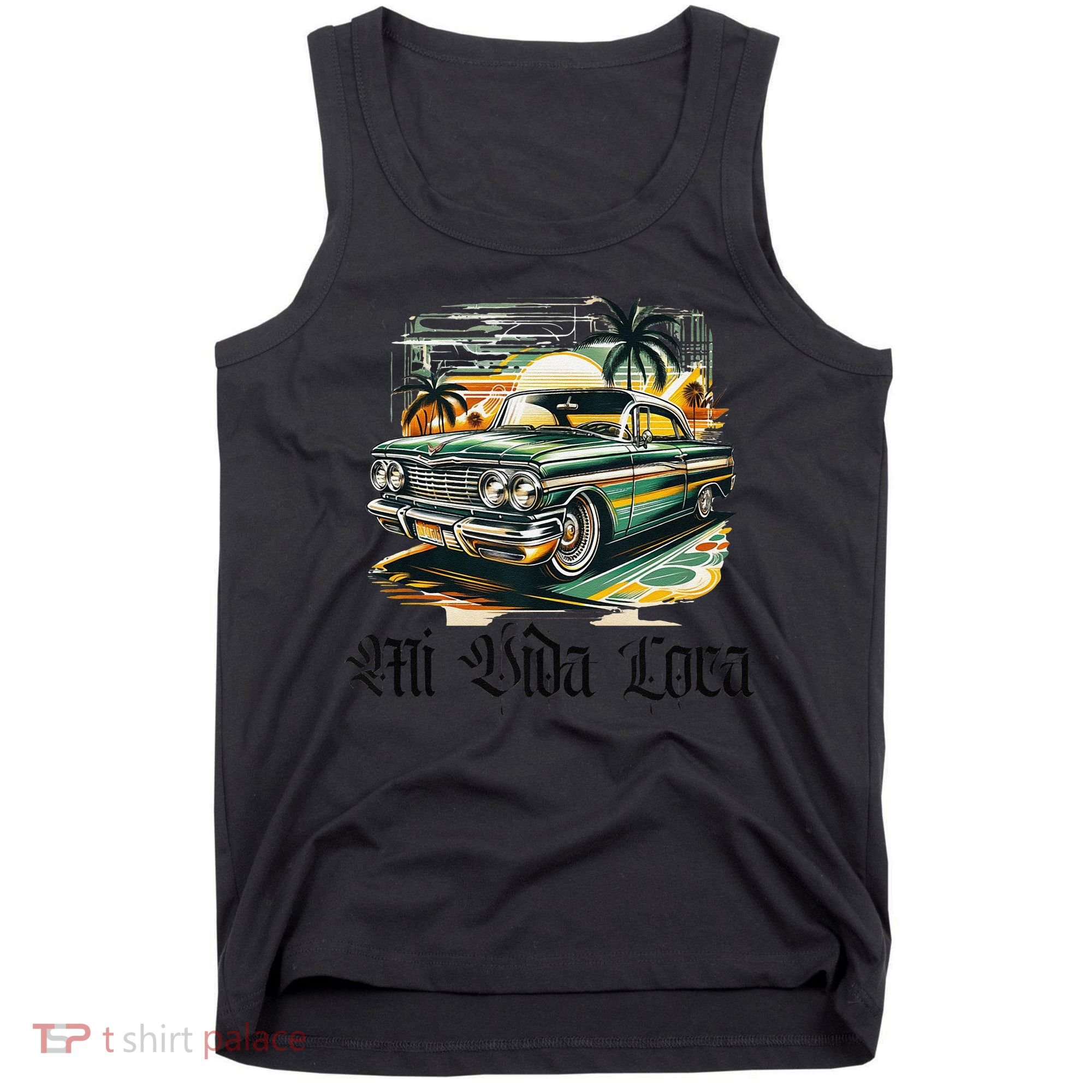 Chicano Culture Lowriders Classic Mi Vida Loca Lowrider Tank Top