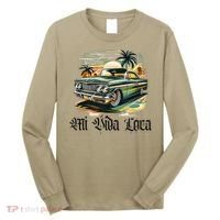 Chicano Culture Lowriders Classic Mi Vida Loca Lowrider Long Sleeve Shirt thumb 0