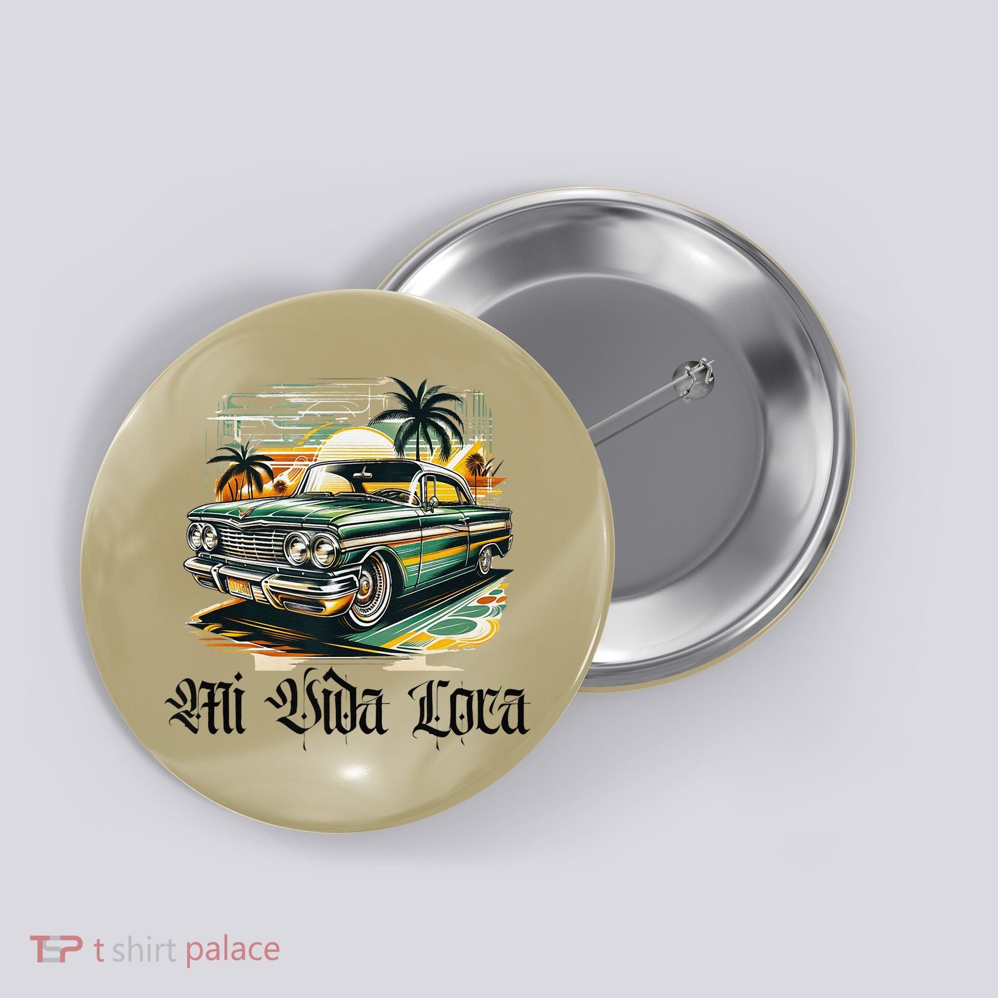 Chicano Culture Lowriders Classic Mi Vida Loca Lowrider Button