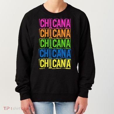Chicana Colorful Latina Women's Sweatshirt