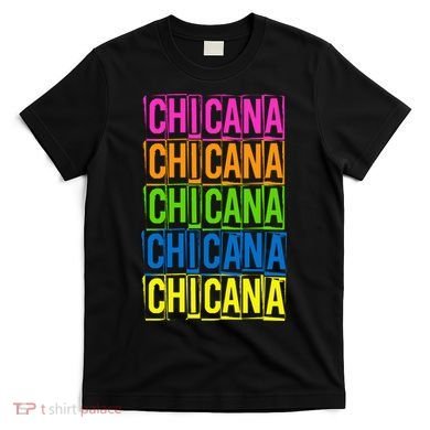 Chicana Colorful Latina T-Shirt