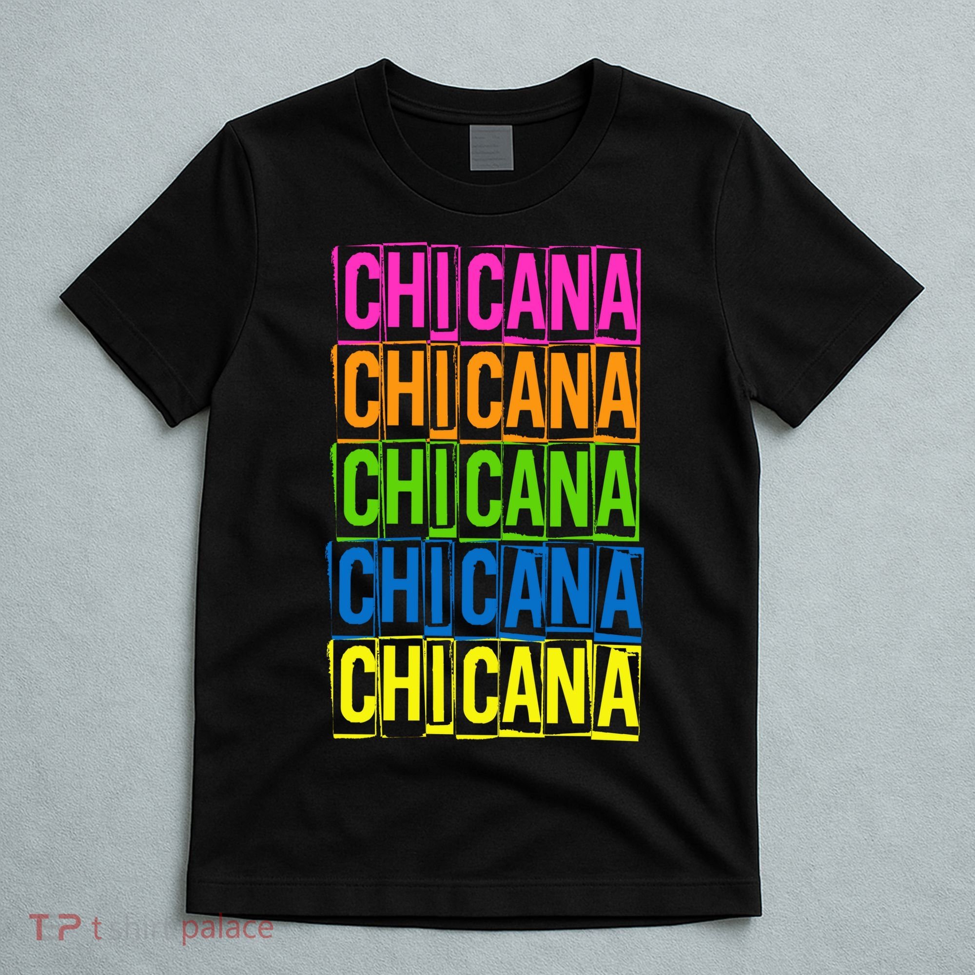 Chicana Colorful Latina T-Shirt