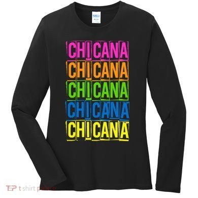 Chicana Colorful Latina Women's Long Sleeve Shirt