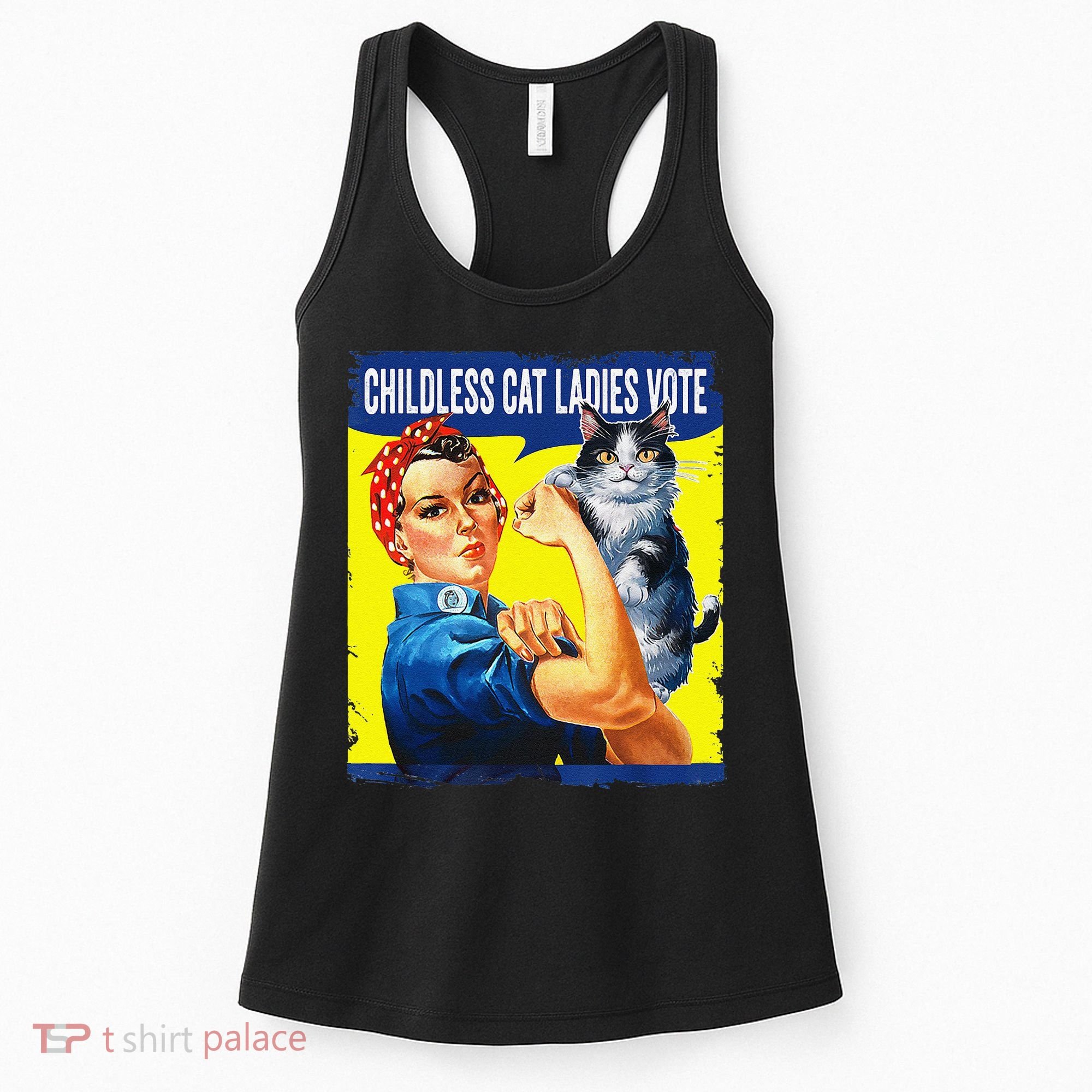 Childless Cat Ladies Vote Rosie The Riveter Funny Women's Tank Top