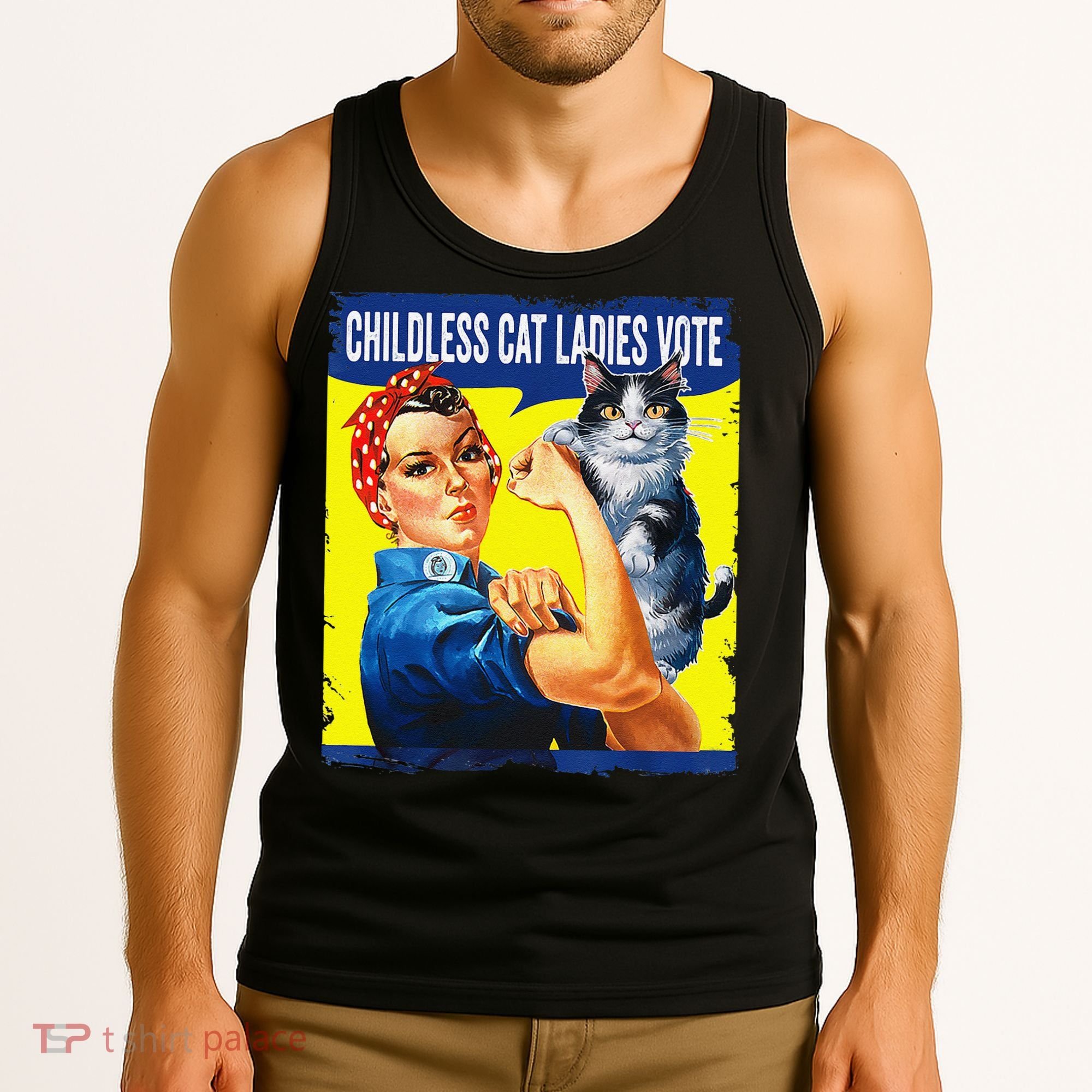 Childless Cat Ladies Vote Rosie The Riveter Funny Tank Top