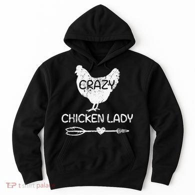 CRAZY Chicken Lady Funny Chicken Lovers farmer Hoodie