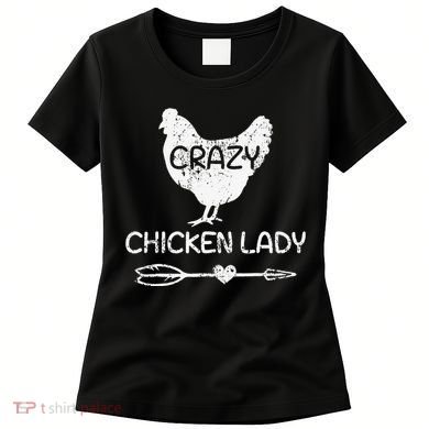 CRAZY Chicken Lady Funny Chicken Lovers farmer Women's T-Shirt