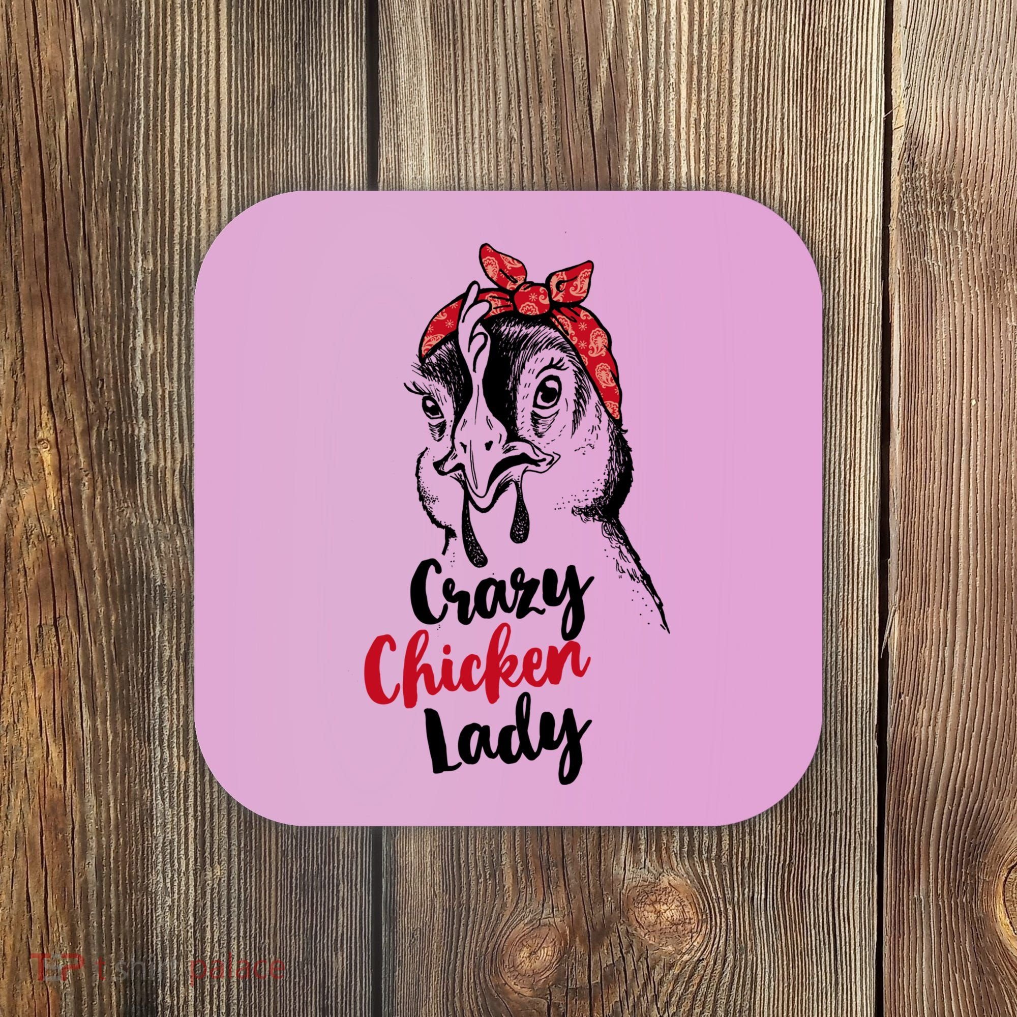 Crazy Chicken Lady + Funny Bandana Chicken Whisperer Gift Great Gift Coaster