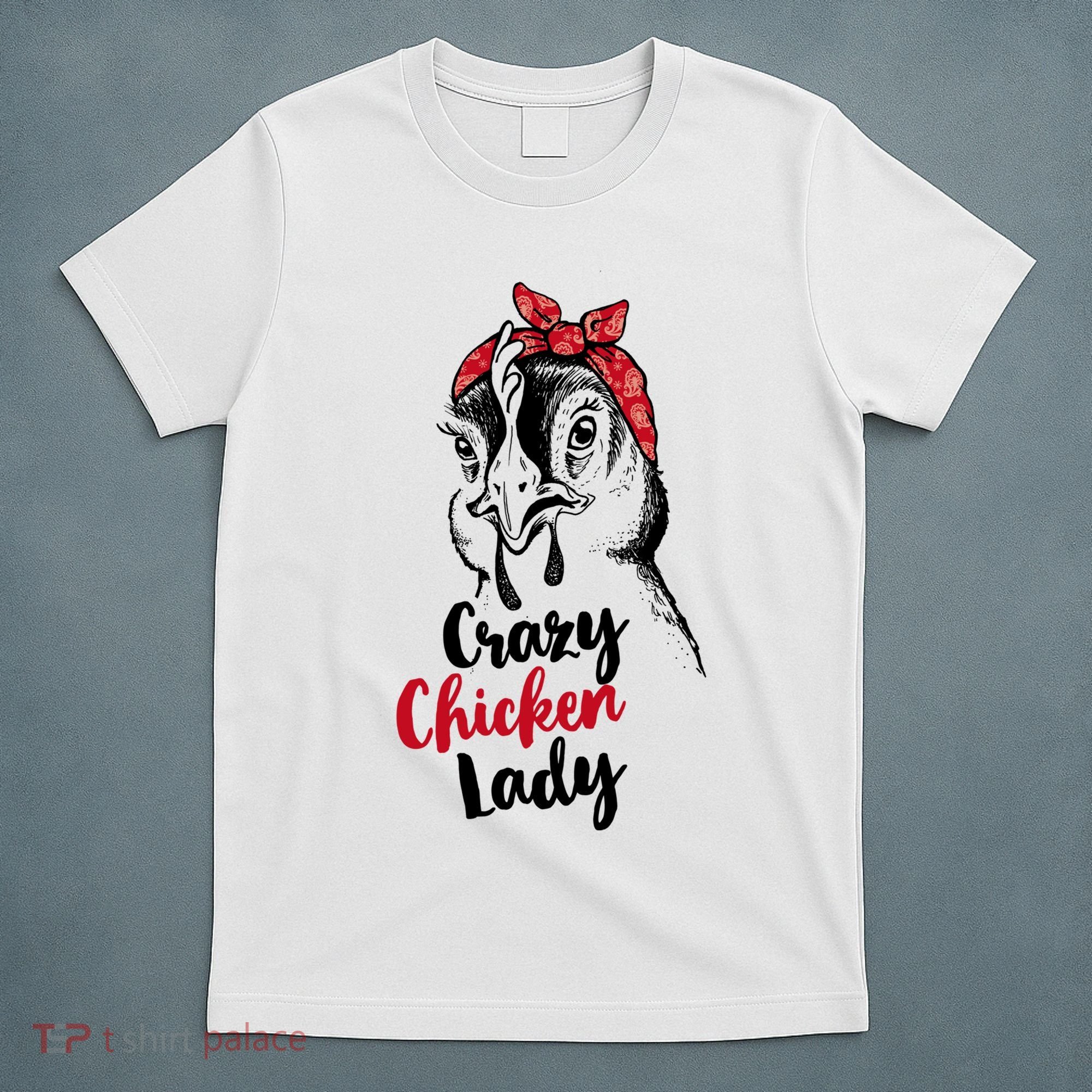 Crazy Chicken Lady + Funny Bandana Chicken Whisperer Gift Great Gift T-Shirt