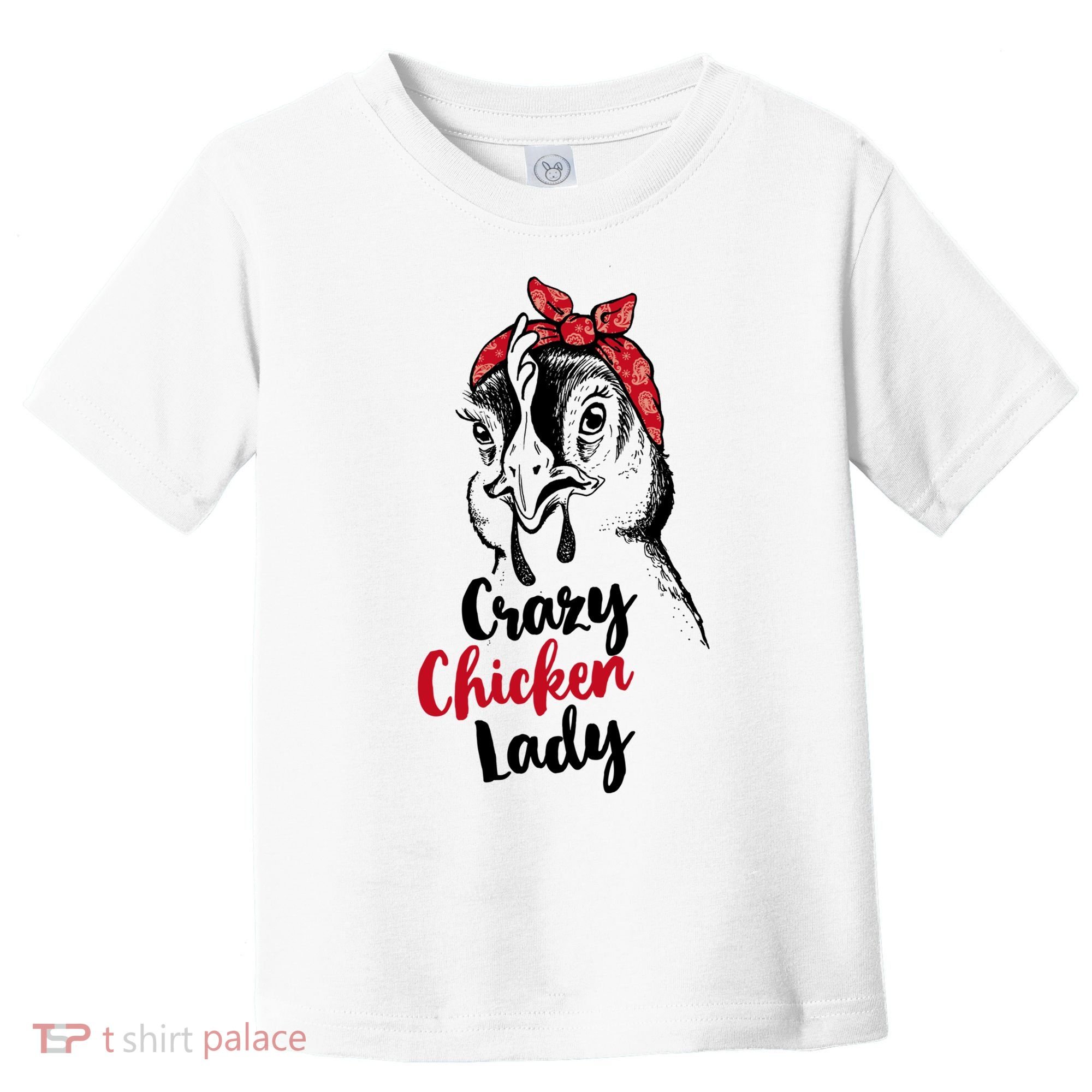 Crazy Chicken Lady + Funny Bandana Chicken Whisperer Gift Great Gift Toddler T-Shirt