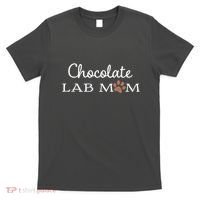 Cute Chocolate Lab Mom Gift For Lovers T-Shirt thumb 0