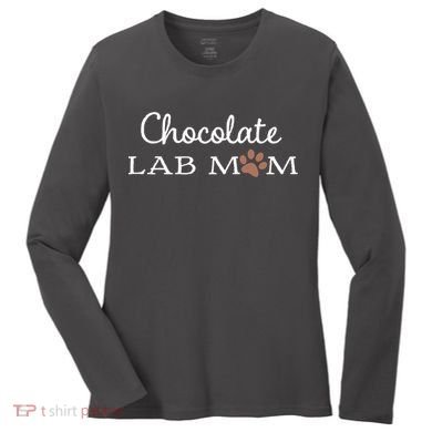 Cute Chocolate Lab Mom Gift For Lovers Women's Long Sleeve Shirt