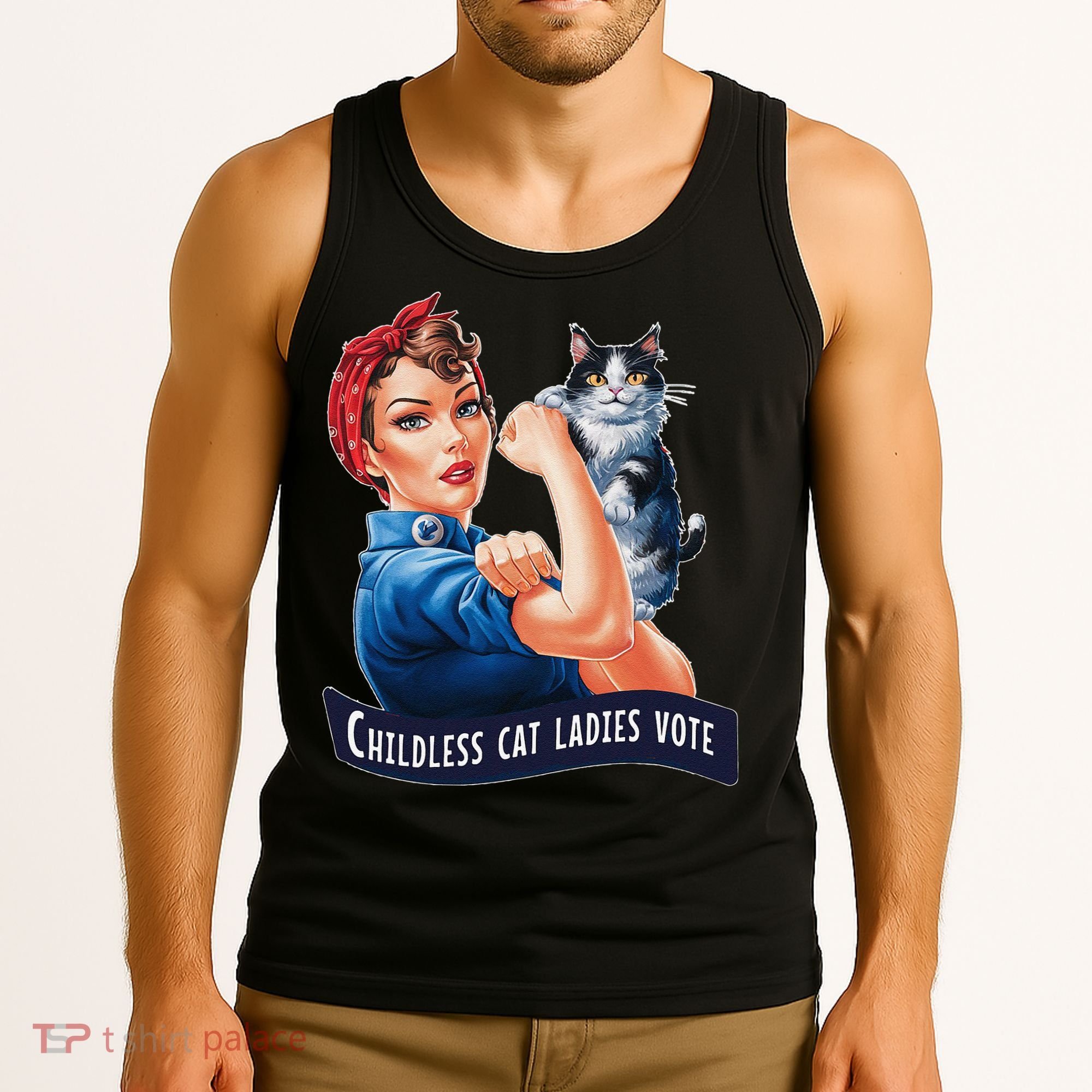 Childless Cat Ladies Vote Rosie The Riveter Gift Tank Top