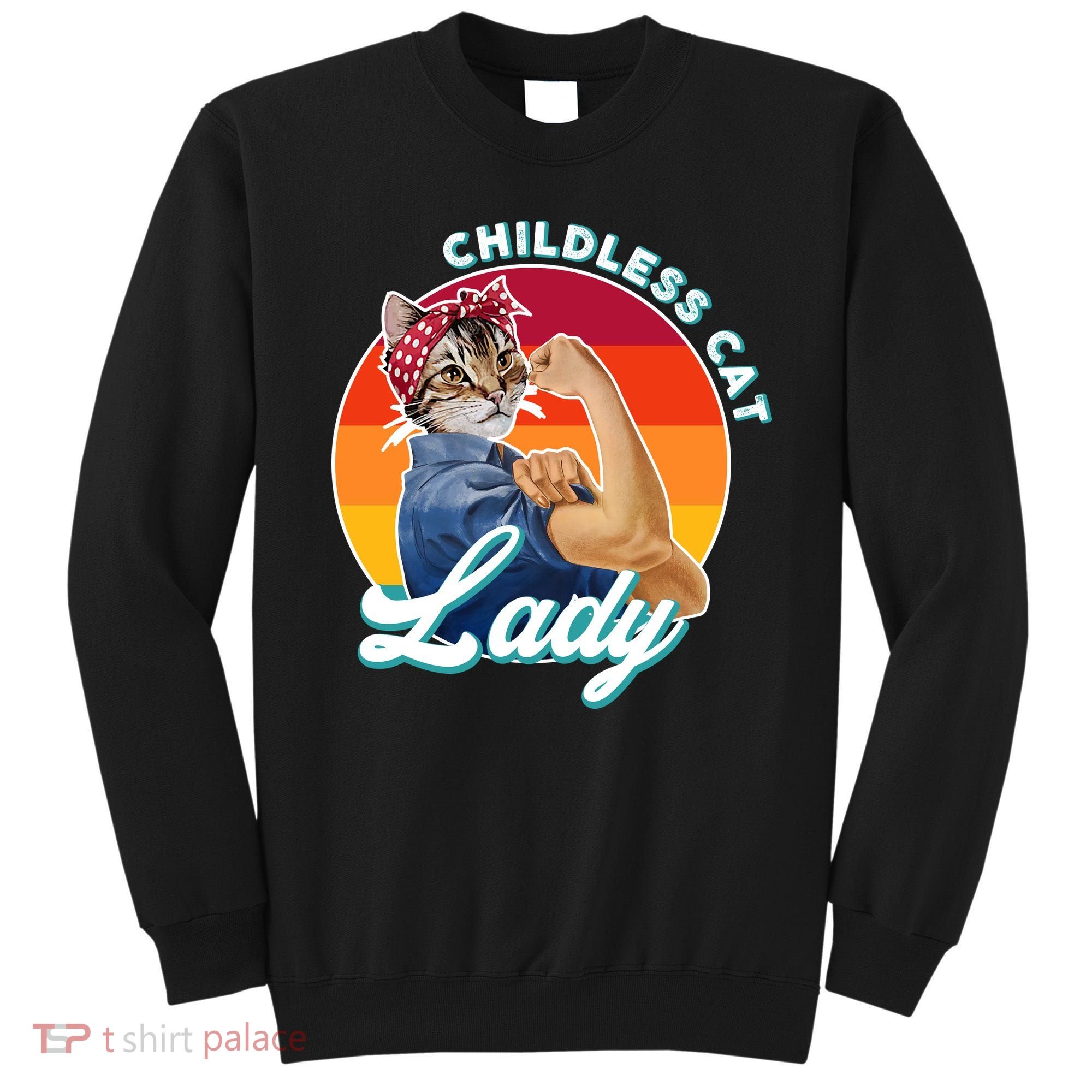 Childless Cat Lady Sweatshirt