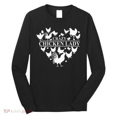 Crazy Chicken Lady Long Sleeve Shirt