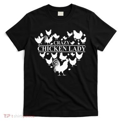 Crazy Chicken Lady T-Shirt