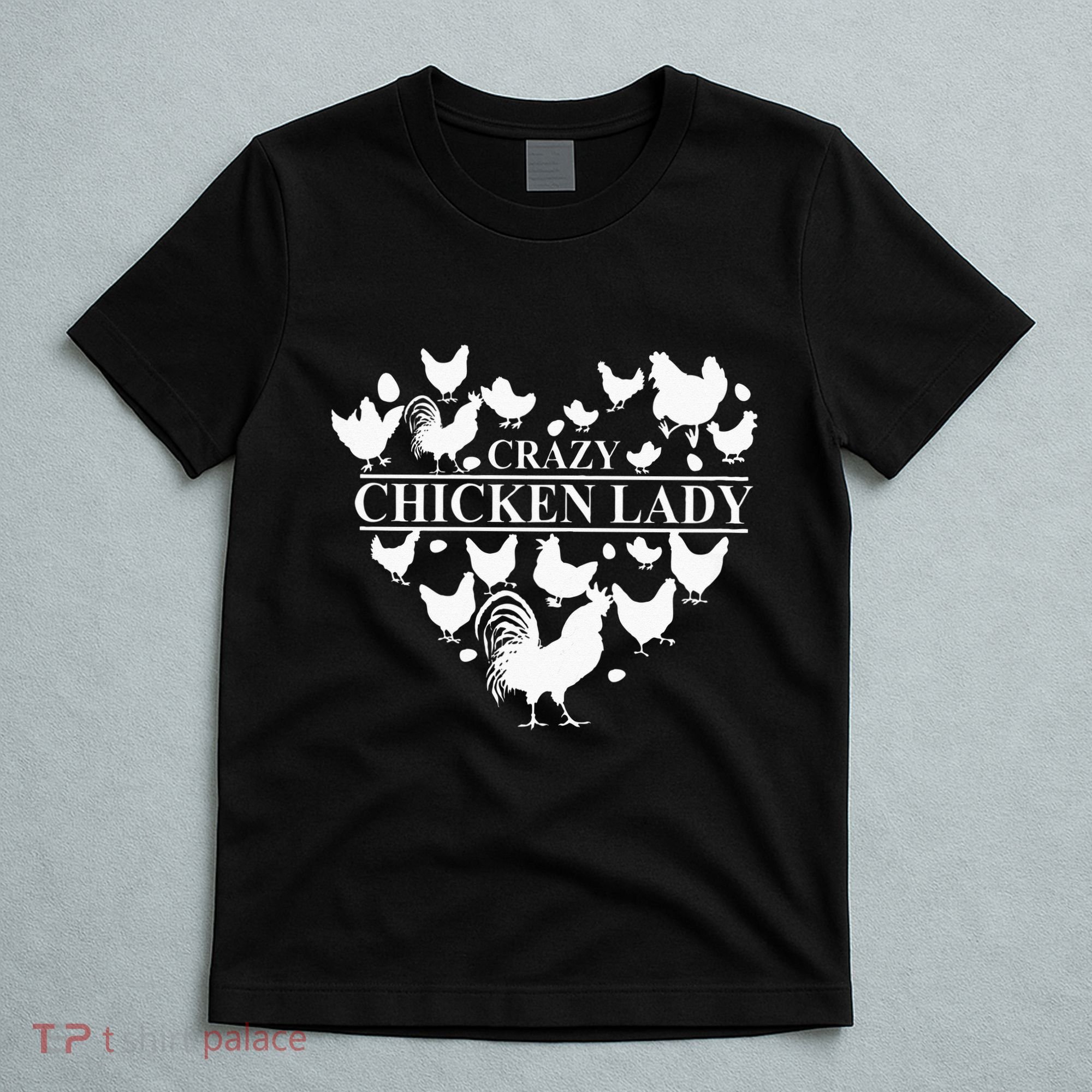 Crazy Chicken Lady T-Shirt
