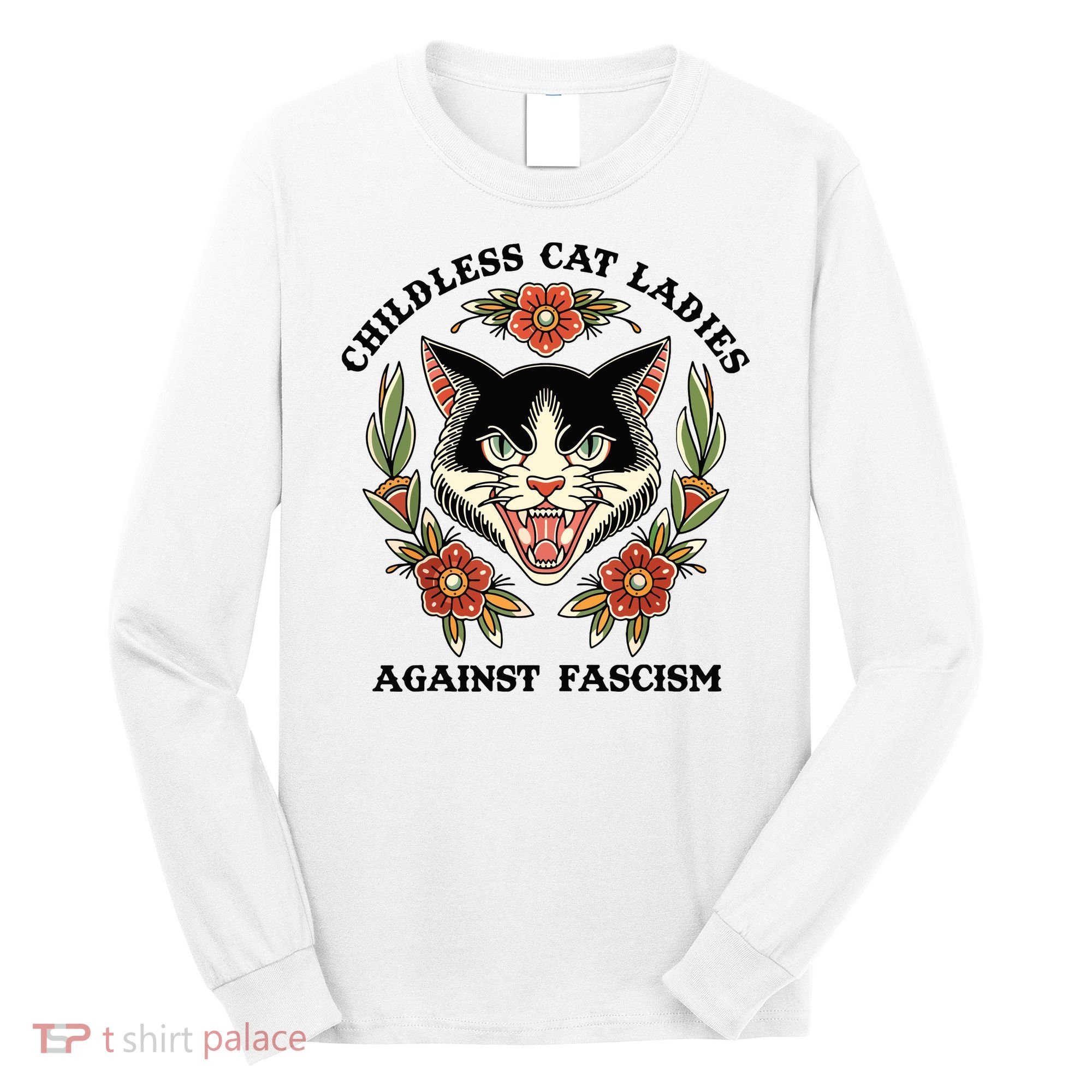 Childless Cat Ladies Against Fascism Long Sleeve Shirt