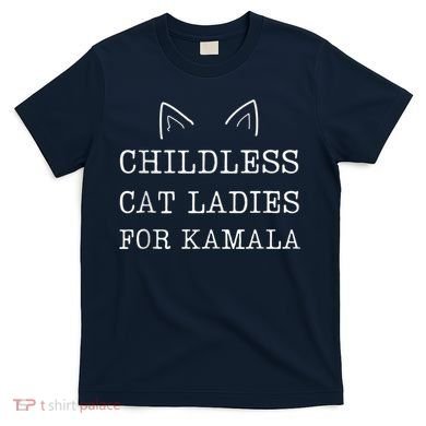 Childless Cat Ladies For Kamala T-Shirt