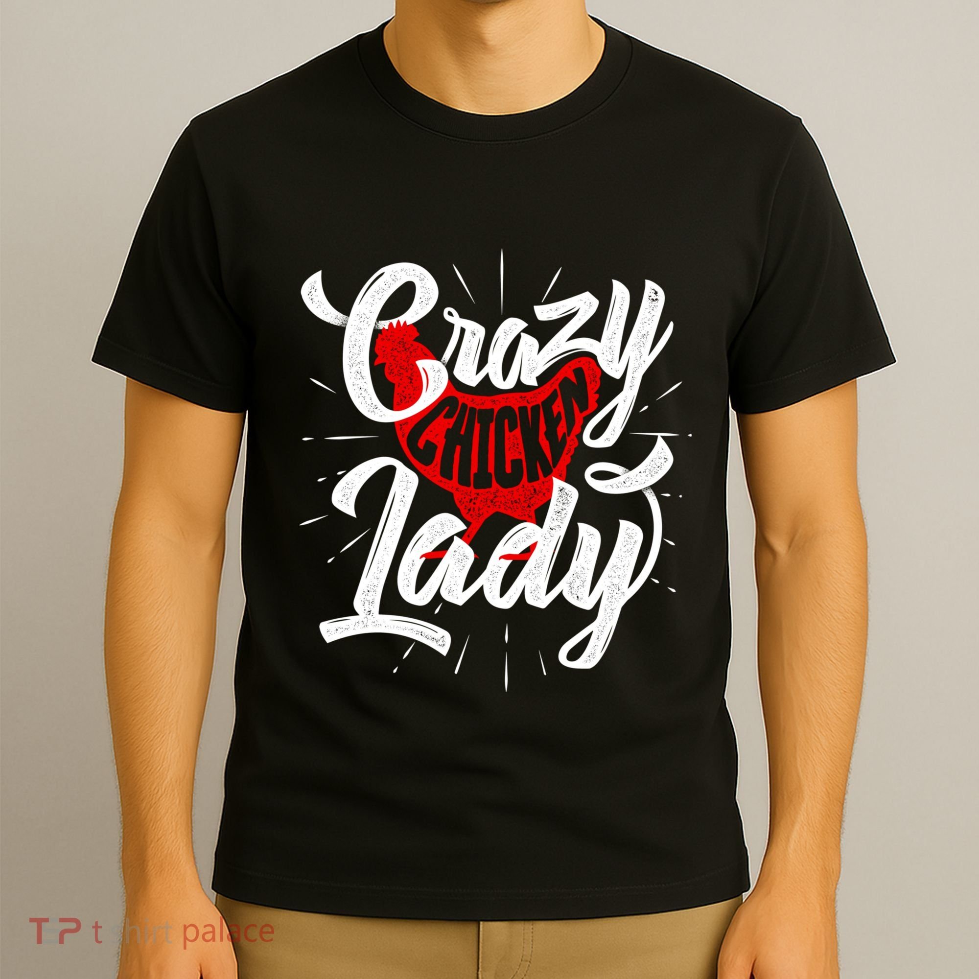 Crazy Chicken Lady Chickens Farmer Farming T-Shirt