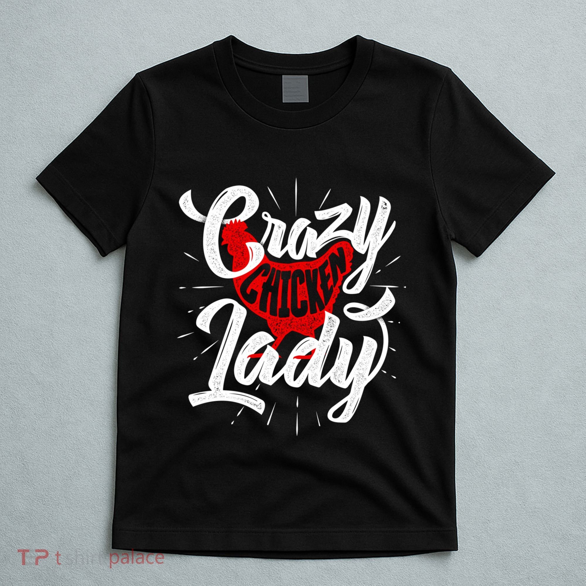 Crazy Chicken Lady Chickens Farmer Farming T-Shirt