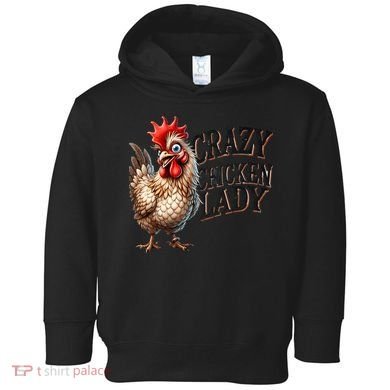 Crazy Chicken Lady Funny Farm Animal Toddler Hoodie
