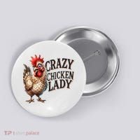 Crazy Chicken Lady Funny Farm Animal Button thumb 0