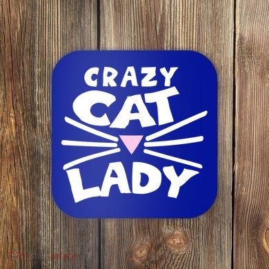 Crazy Cat Lady Long Funny Gift Cute Cat Gift Coaster