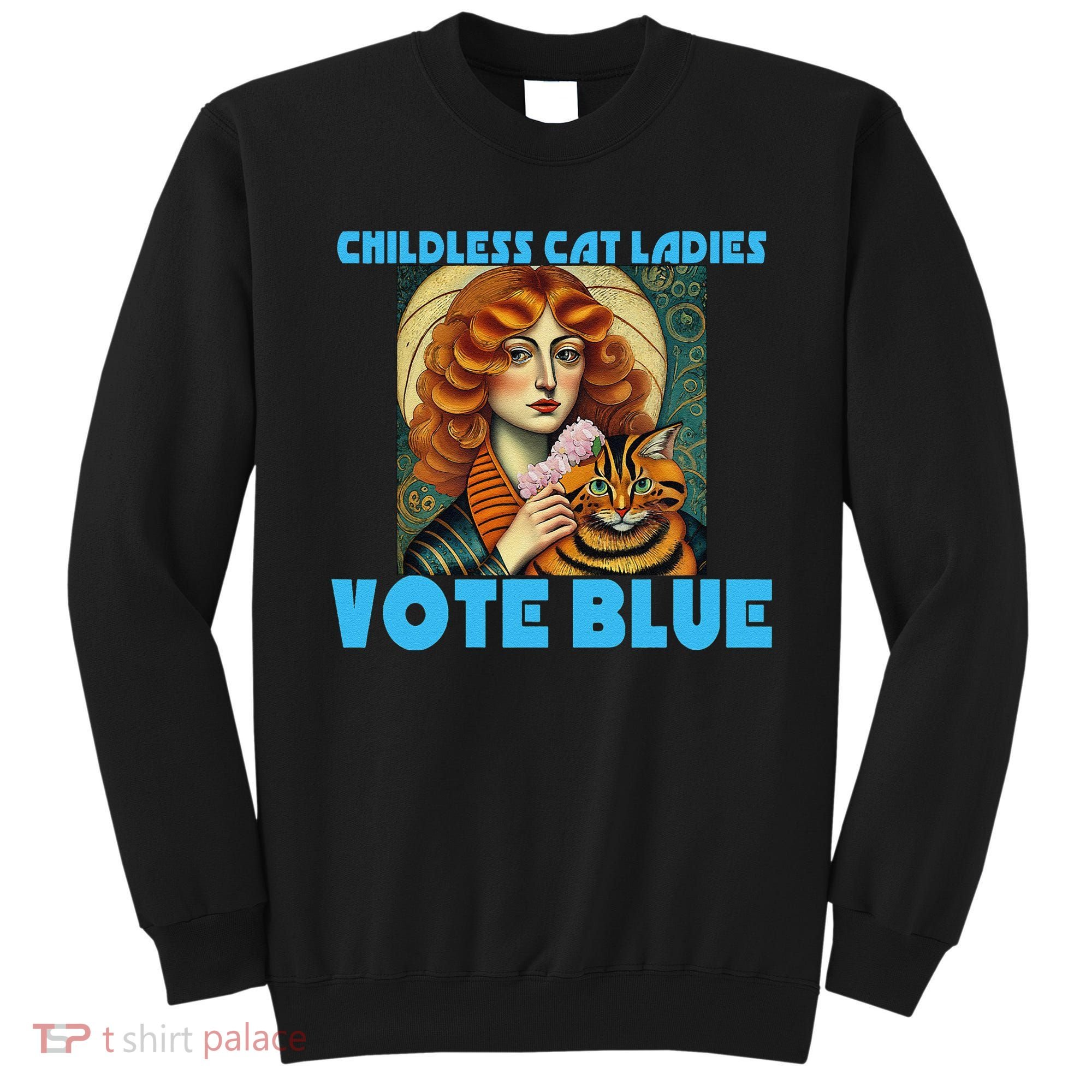 Childless Cat Ladies Vote Blue Sweatshirt