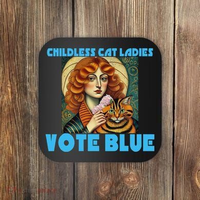 Childless Cat Ladies Vote Blue Coaster