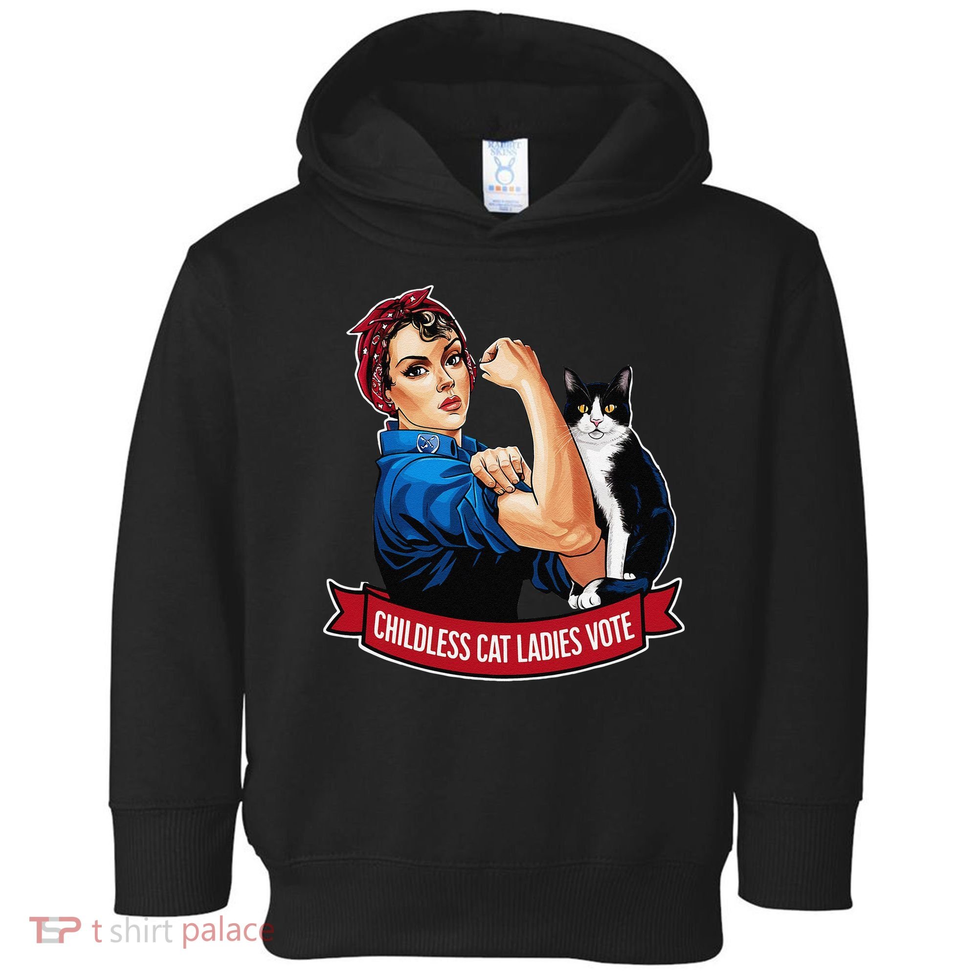 Childless Cat Ladies Vote Rosie The Riveter Toddler Hoodie