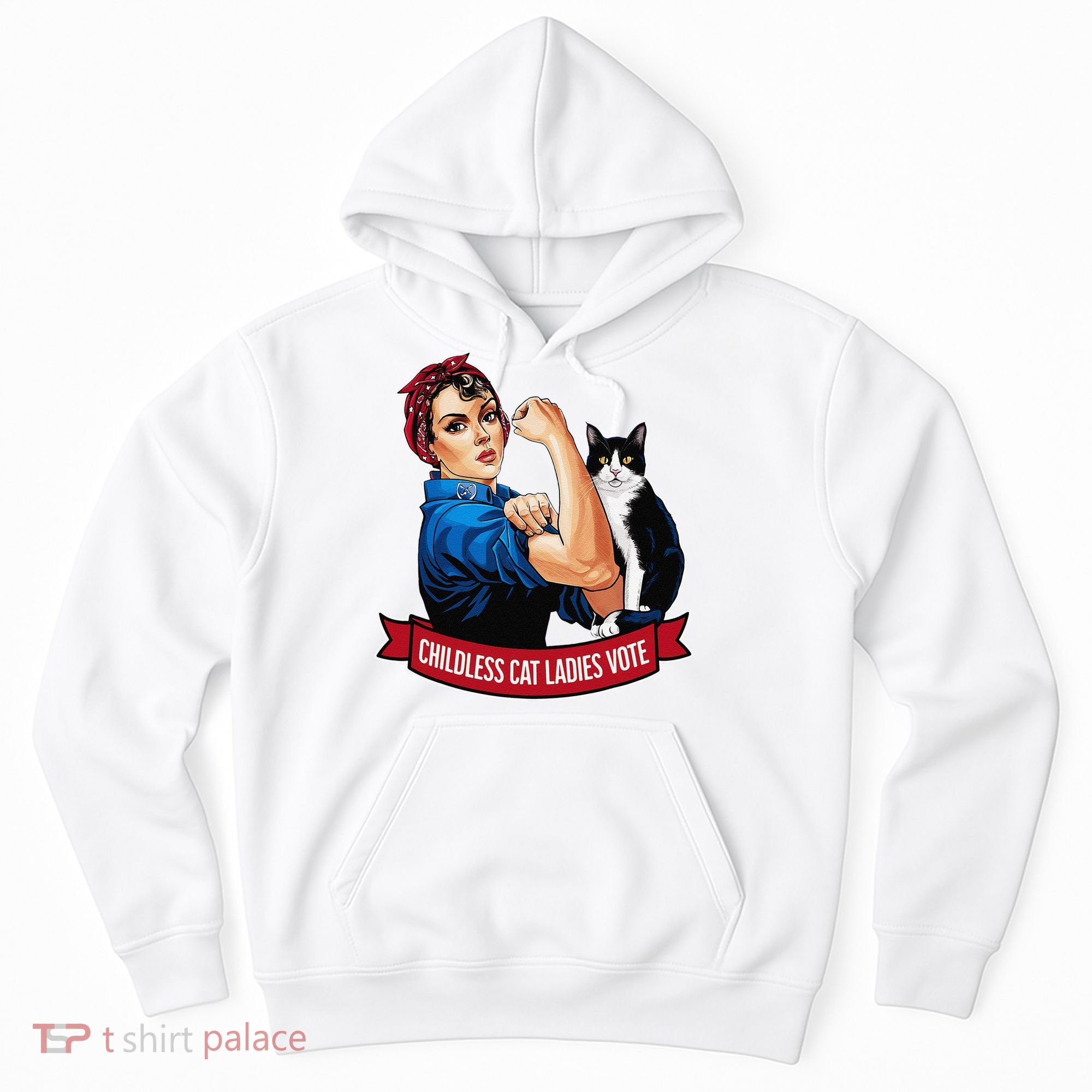 Childless Cat Ladies Vote Rosie The Riveter Hoodie