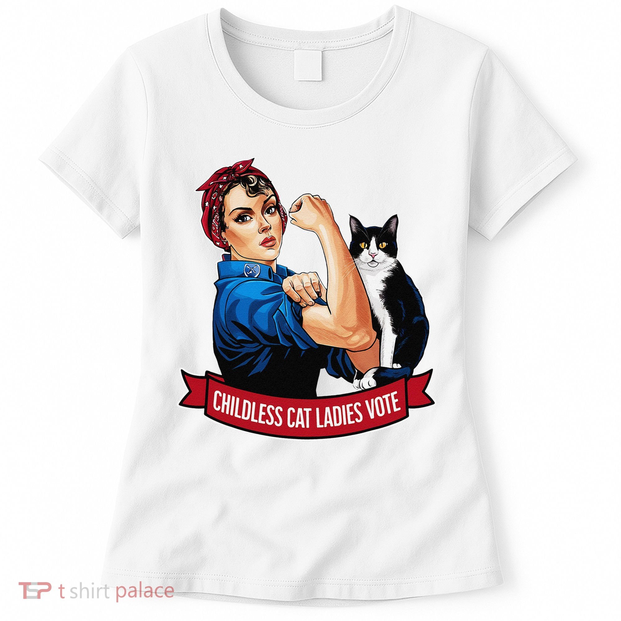 Childless Cat Ladies Vote Rosie The Riveter Women's T-Shirt