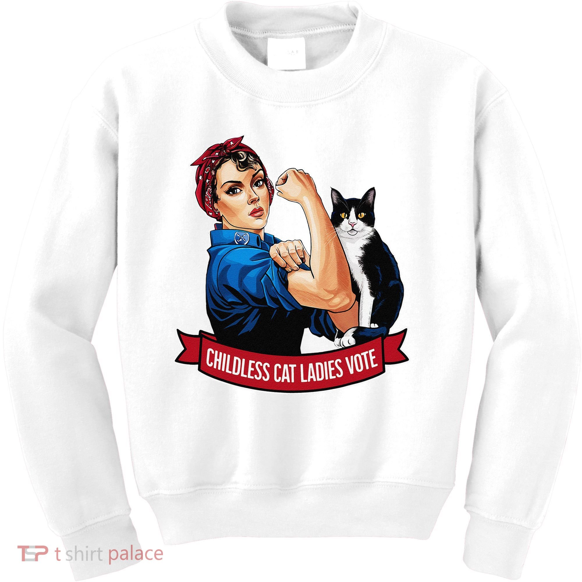 Childless Cat Ladies Vote Rosie The Riveter Kids Sweatshirt