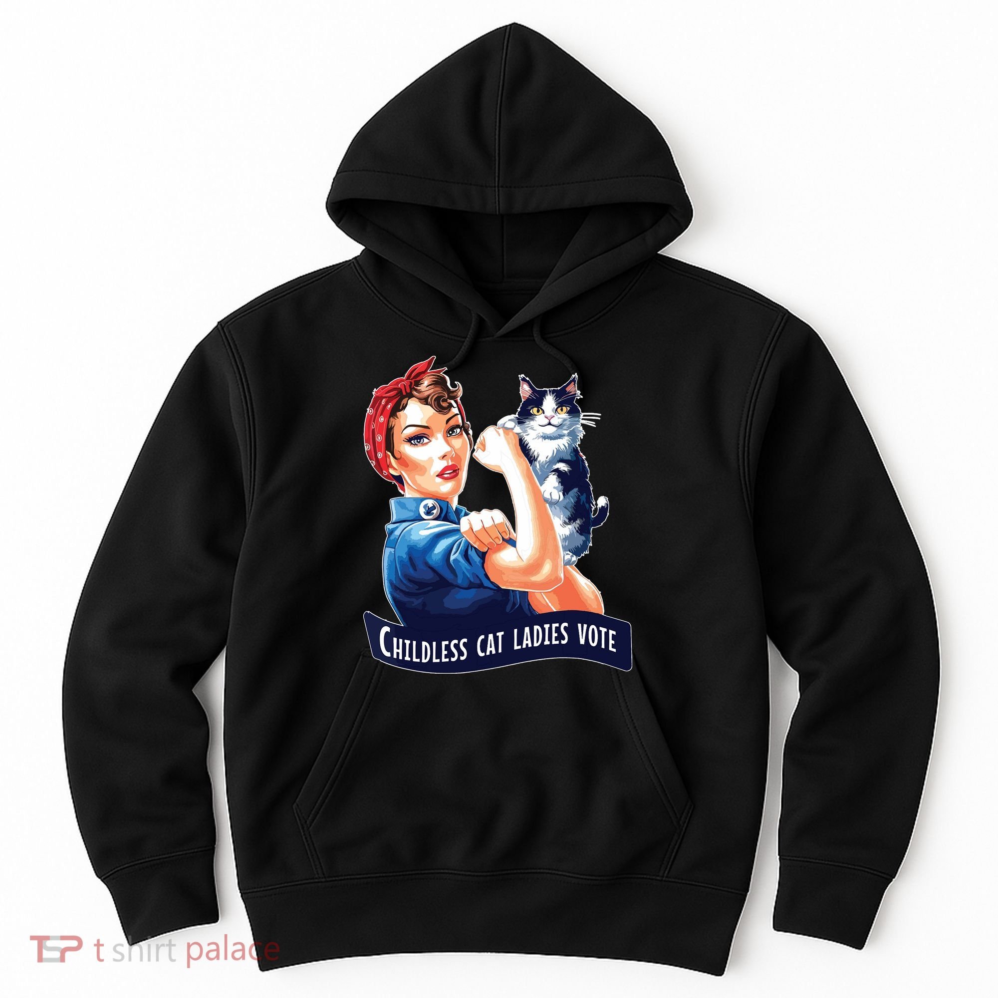 Childless Cat Ladies Vote Rosie The Riveter Hoodie