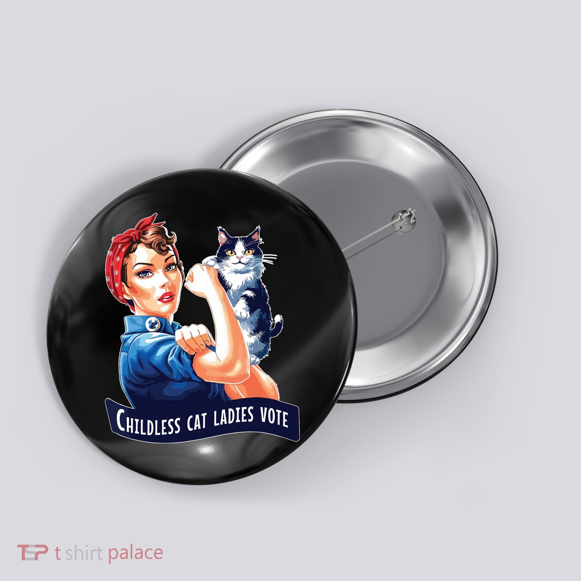Childless Cat Ladies Vote Rosie The Riveter Button
