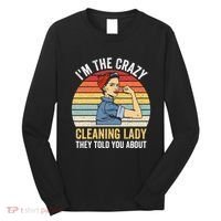 Crazy Cleaning Lady Housekeeper Housekeeping Maid Long Sleeve Shirt thumb 0