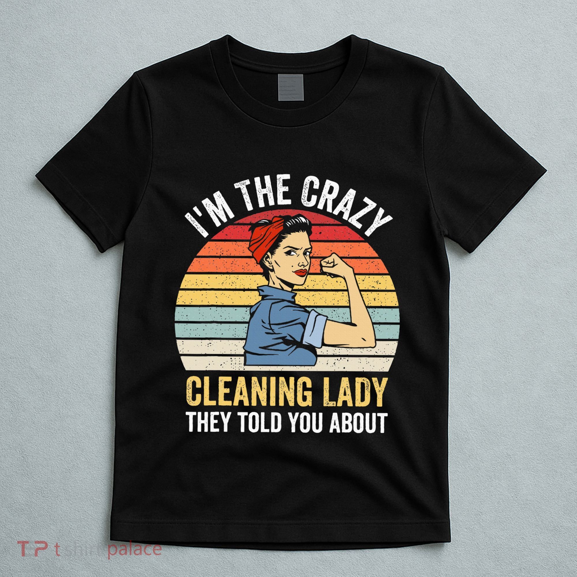 Crazy Cleaning Lady Housekeeper Housekeeping Maid T-Shirt