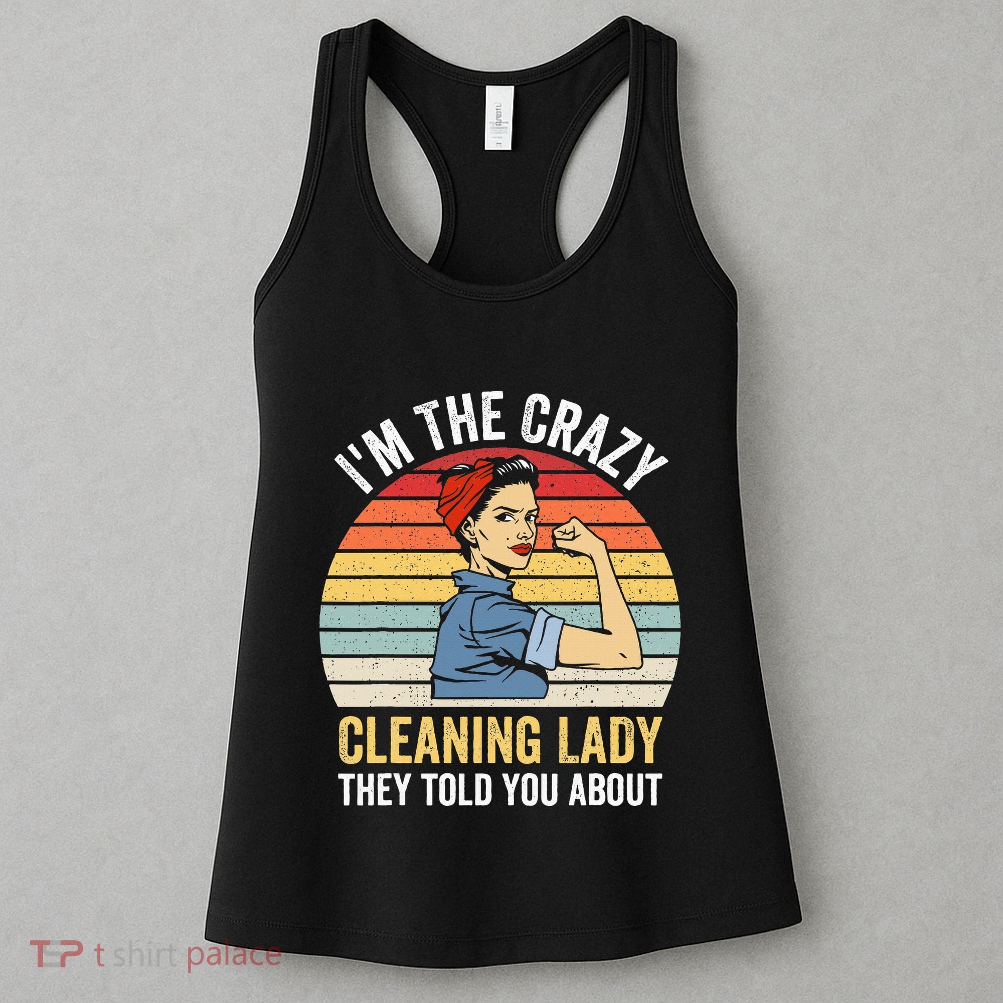 Crazy Cleaning Lady Housekeeper Housekeeping Maid Women's Tank Top