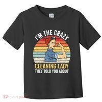 Crazy Cleaning Lady Housekeeper Housekeeping Maid Toddler T-Shirt thumb 0