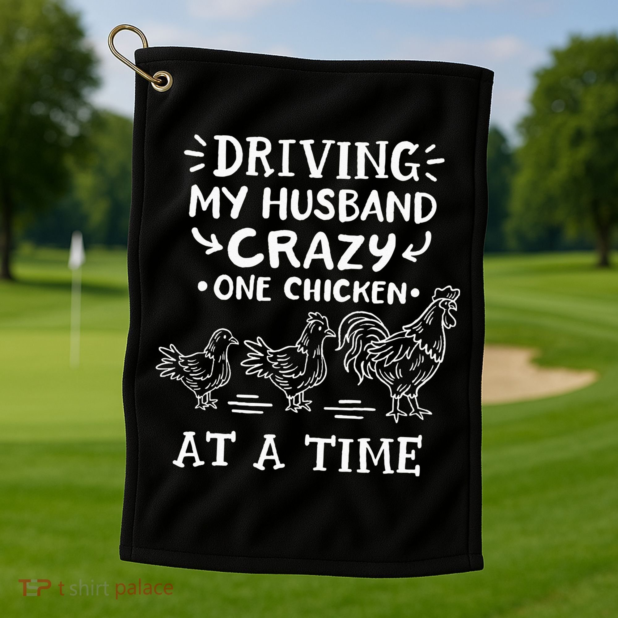 Crazy Chicken Lady Funny Chicken Golf Towel