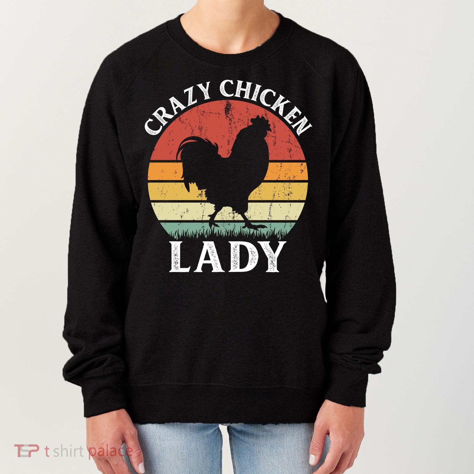 Crazy Chicken Lady Funny Women Girls Poultry Farm Farmer Gift Women's Sweatshirt