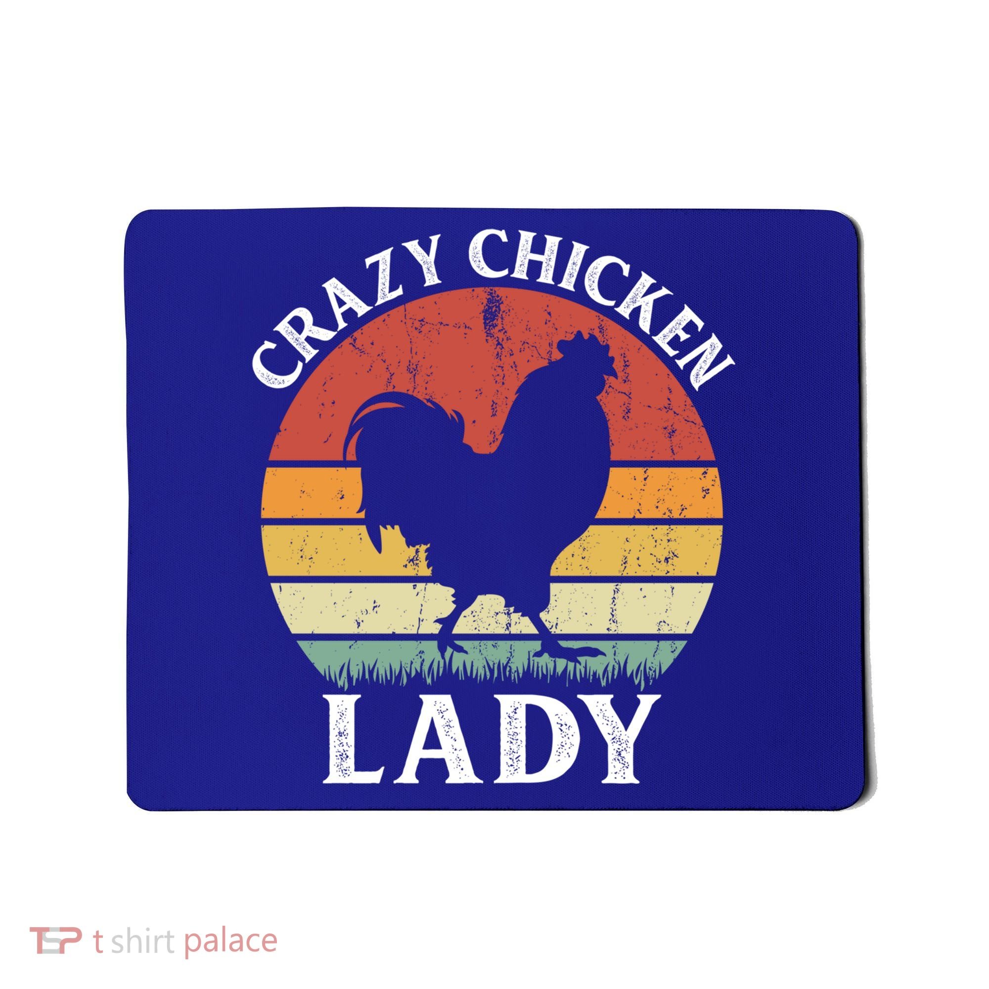 Crazy Chicken Lady Funny Women Girls Poultry Farm Farmer Gift Mousepad